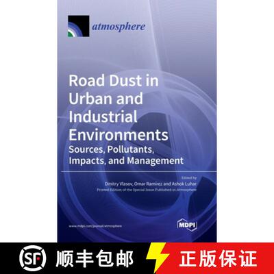 【3-4周达】Road Dust in Urban and Industrial Environments: Sources, Pollutants, Impacts, and Management [9783036539850]