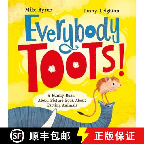 【3-4周达】Everybody Toots: A Funny Read-Aloud Picture Book about Farting Animals (Rhyming Books for ... [9781646048571]