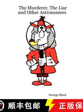 【3-4周达】The Murderer, The Liar and Other Astronomers [9781430326472]