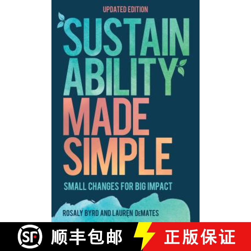 【3-4周达】Sustainability Made Simple: Small Changes for Big Impact, Updated Edition [9781538120101]