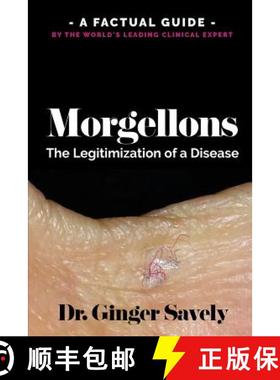 预订 Morgellons: The legitimization of a disease: A Factual Guide by the World's Leading Clinical Expert [9780997920024]