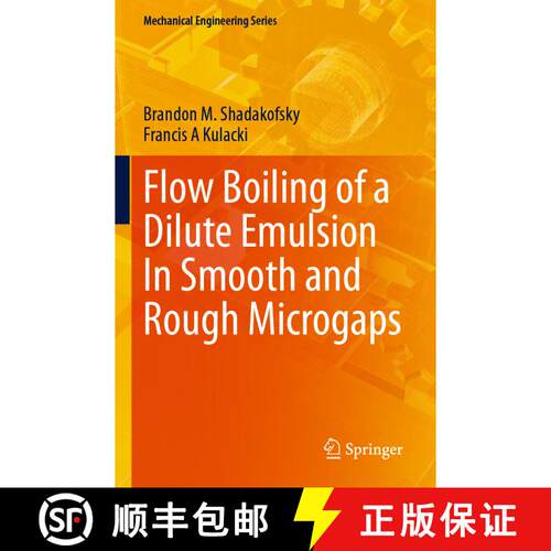 【3-4周达】Flow Boiling of a Dilute Emulsion In Smooth and Rough Microgaps [9783031277757]