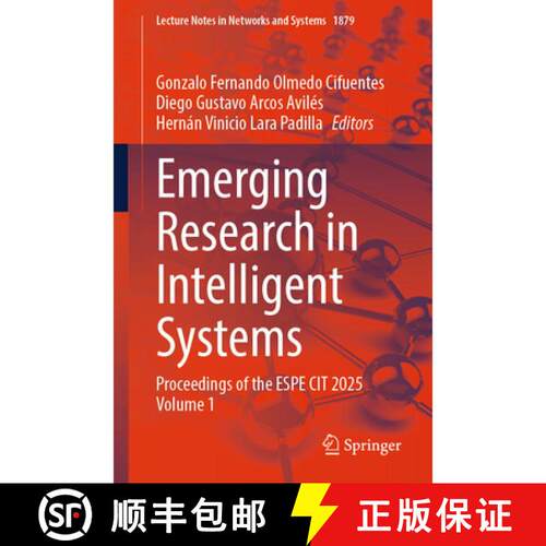 【3-4周达】Emerging Research in Intelligent Systems: Proceedings of the ESPE CIT 2025 Volume 1 [9783032198518]