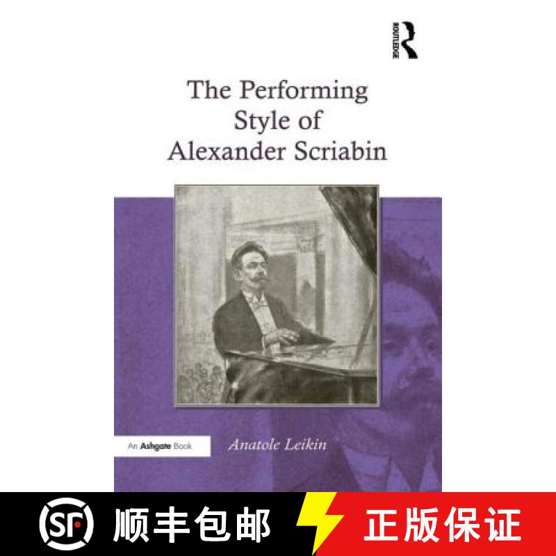 【3-4周达】The Performing Style of Alexander Scriabin [9780754660217]