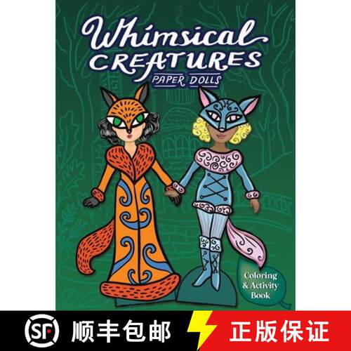 【3-4周达】Whimsical Creatures Paper Dolls Coloring & Activity Book: Cut Out, Dress Up, and Color Mag... [9781958428504]