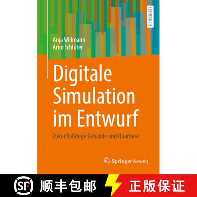 【3-4周达】Digitale Simulation im Entwurf: Zukunftsfähige Gebäude und Quartiere [9783658473969]