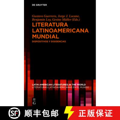 【3-4周达】Literatura latinoamericana mundial: Dispositivos y disidencias [9783110673654]