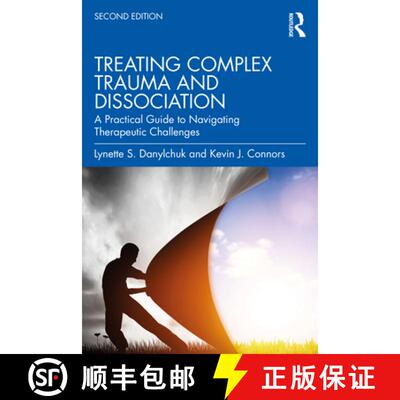 预订 Treating Complex Trauma and Dissociation: A Practical Guide to Navigating Therapeutic Challenges [9781032108711]