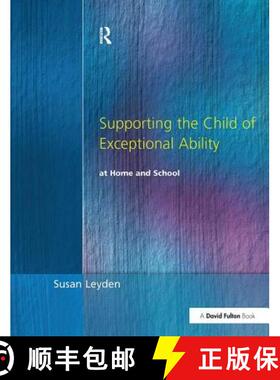 【3-4周达】Supporting the Child of Exceptional Ability at Home and School [9781138166974]