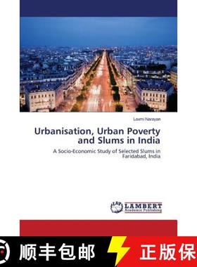 预订 Urbanisation, Urban Poverty and Slums in India [9783659629747]