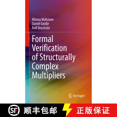 【3-4周达】Formal Verification of Structurally Complex Multipliers [9783031245701]