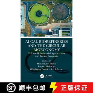 【3-4周达】Algal Biorefineries and the Circular Bioeconomy: Industrial Applications and Future Prospects [9781032048932]