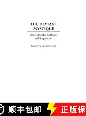 预订 The Deviant Mystique: Involvements, Realities, and Regulation [9780275978228]