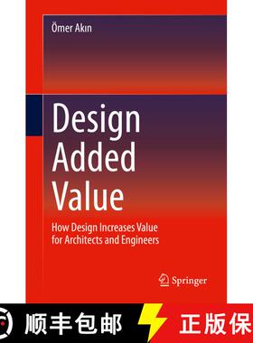 【3-4周达】Design Added Value: How Design Increases Value for Architects and Engineers [9783030288594]