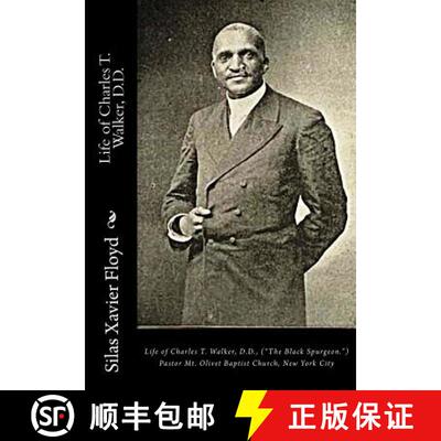 【3-4周达】Life of Charles T. Walker, D.D.: (The Black Spurgeon.) Pastor Mt. Olivet Baptist Church, N... [9781946640192]