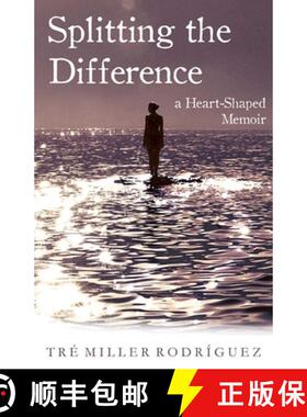 【3-4周达】Splitting the Difference : A Heart-Shaped Memoir [9781938314209]