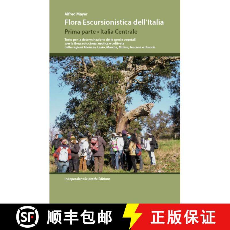 【3-4周达】Flora Escursionistica dell'Italia, Prima Parte: Italia Centrale: Testo per la Determinazio... [9783981570809]