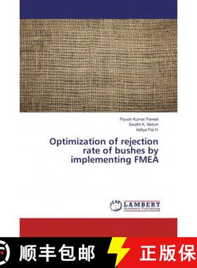 预订 Optimization of rejection rate of bushes by implementing FMEA [9786134948685]
