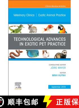【3-4周达】Technological Advances in Exotic Pet Practice, an Issue of Veterinary Clinics of North Ame... [9780323682183]