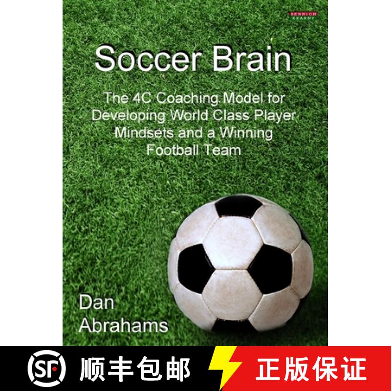 【2-3周达】Soccer Brain: The 4C Coaching Model for Developing World Class Player Mindsets and a Winni... [9781909125049]