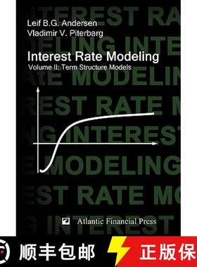 【3-4周达】Interest Rate Modeling. Volume 2: Term Structure Models [9780984422111]