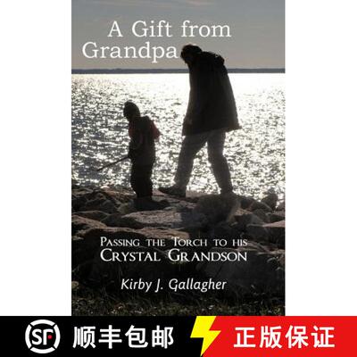 【3-4周达】A Gift from Grandpa: Passing the Torch to His Crystal Grandson [9781452546407]