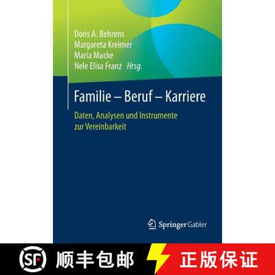 【3-4周达】Familie - Beruf - Karriere : Daten, Analysen und Instrumente zur Vereinbarkeit (1. Aufl. 2... [9783658125035]
