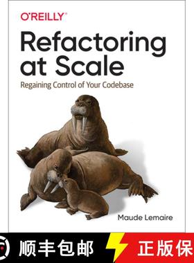 预订 Refactoring at Scale: Regaining Control of Your Codebase [9781492075530]