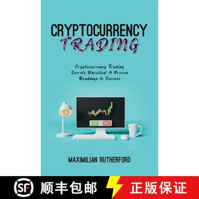 【3-4周达】Cryptocurrency  Trading: Cryptocurrency Trading Secrets Unveiled:  A Proven Roadmap to Suc... [9781088298350]