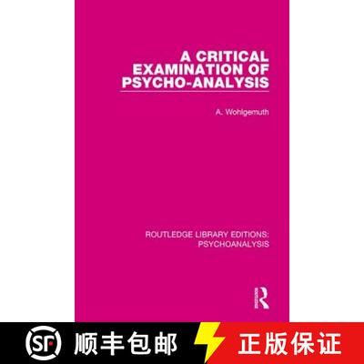 【3-4周达】A Critical Examination of Psycho-Analysis [9781138943384]