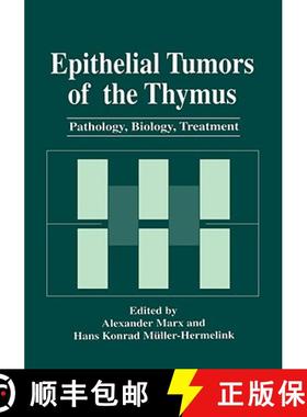 【3-4周达】Epithelial Tumors of the Thymus: Pathology, Biology, Treatment [9780306455919]