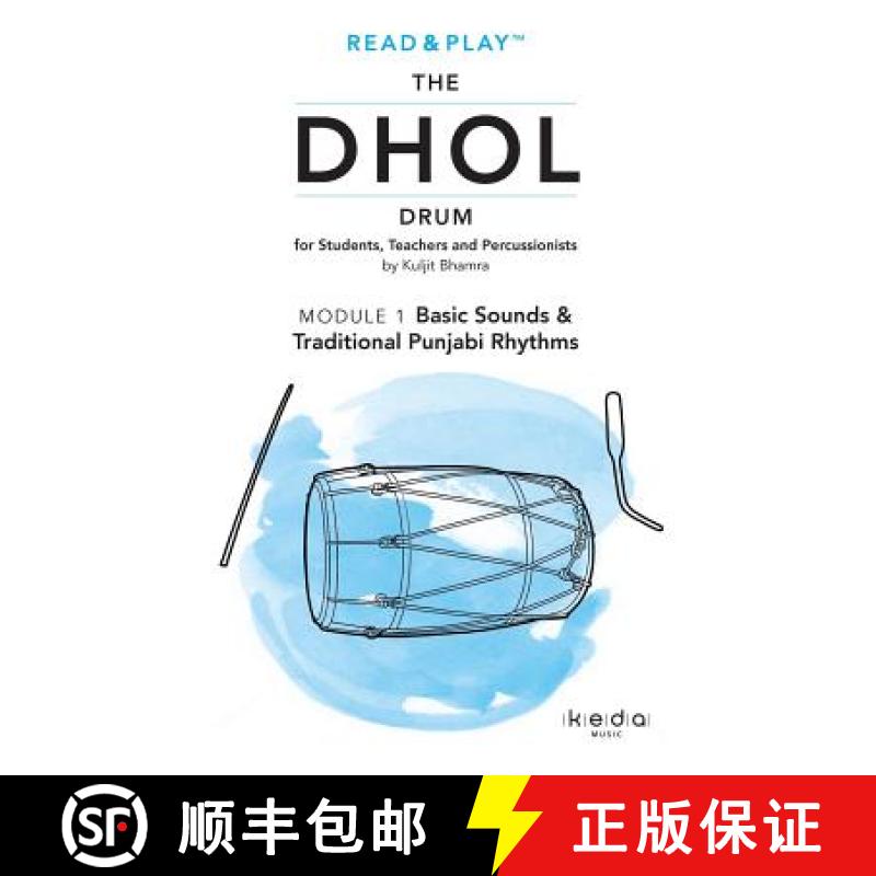 【3-4周达】Read and Play the Dhol Drum MODULE 1: Basic Sounds & Rhythms [9780244458799]