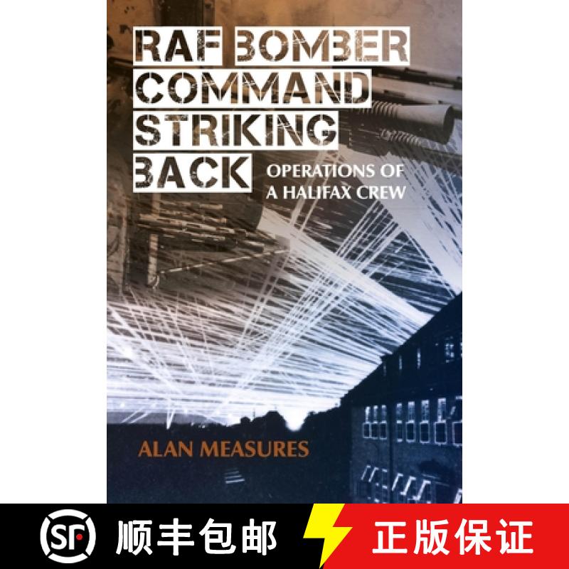 【3-4周达】RAF Bomber Command Striking Back: Operations of a Halifax Crew [9781849954563]