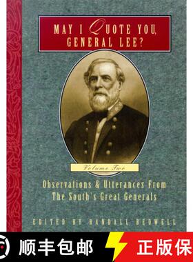 【3-4周达】May I Quote You, General Lee? (Volume 2) : Observations & Utterances of the South's Great ... [9781888952940]