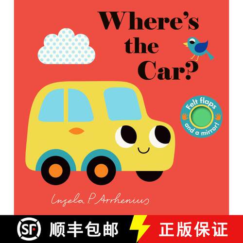 【3-4周达】Where's the Car?: (An Interactive, Sensory Lift-the-Flap Book with Felt Flaps and a Mirror... [9781536221992]