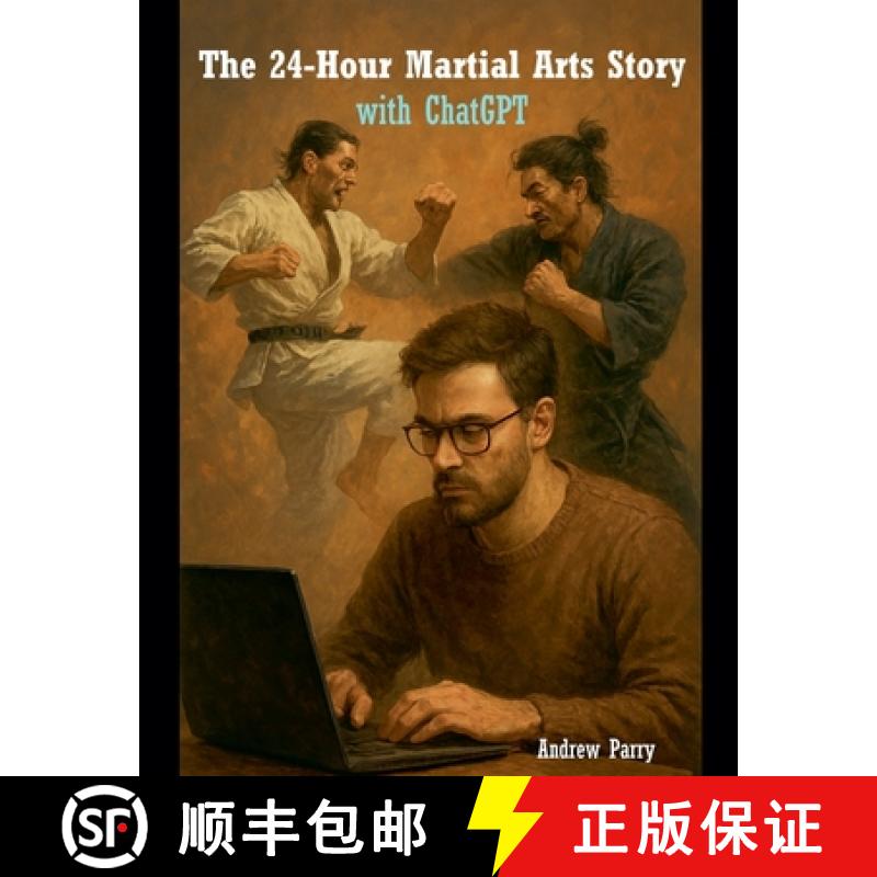 【3-4周达】The 24-Hour Martial Arts Story with ChatGPT [9798231930166]
