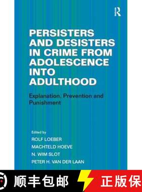【3-4周达】Persisters and Desisters in Crime from Adolescence into Adulthood : Explanation, Preventio... [9781409431923]