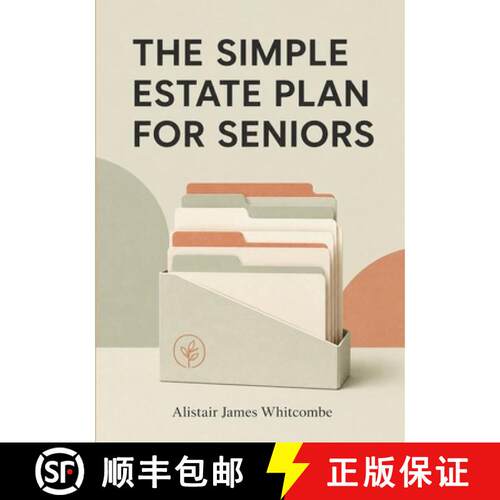 【3-4周达】The Simple Estate Plan for Seniors : A Plain English Checklist to Organize Your Will, Powe... [9781911838937]