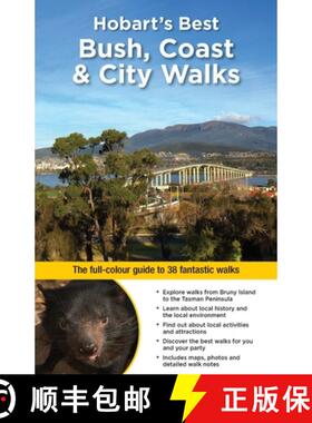 【3-4周达】Hobart's Best Bush, Coast & City Walks: The Full-Colour Guide to 38 Fantastic Walks [9781921683664]