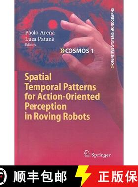 【3-4周达】Spatial Temporal Patterns for Action-Oriented Perception in Roving Robots [9783540884637]