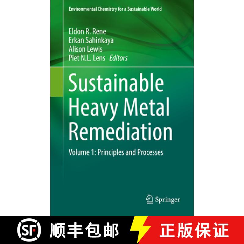 【3-4周达】Sustainable Heavy Metal Remediation: Volume 1: Principles and Processes [9783319586212]