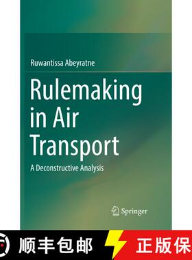 【3-4周达】Rulemaking in Air Transport : A Deconstructive Analysis (Softcover reprint of the original... [9783319831060]