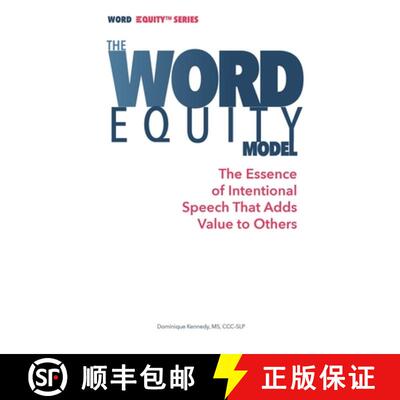 【3-4周达】The Word Equity Model: The Essence of Intentional Speech That Adds Value to Others [9781734865349]