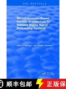 【3-4周达】Microprocessor-Based Parallel Architecture for Reliable Digital Signal Processing Systems [9781315895512]