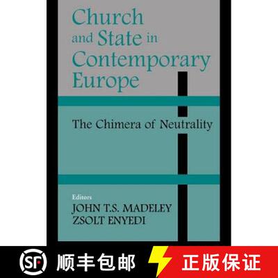 【3-4周达】Church and State in Contemporary Europe: The Chimera of Neutrality [9780714683294]