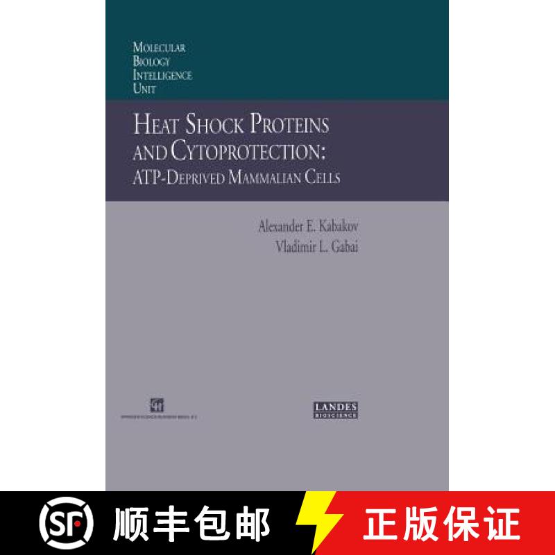 【3-4周达】Heat Shock Proteins and Cytoprotection : Atp-Deprived Mammalian Cells [9781461377528]