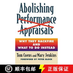 【3-4周达】Abolishing Performance Appraisals - Why They Backfire and What to Do Instead [9781576752005]