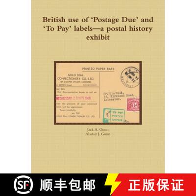 【3-4周达】British use of 'Postage Due' and 'To Pay' labels--a postal history exhibit [9781471021671]