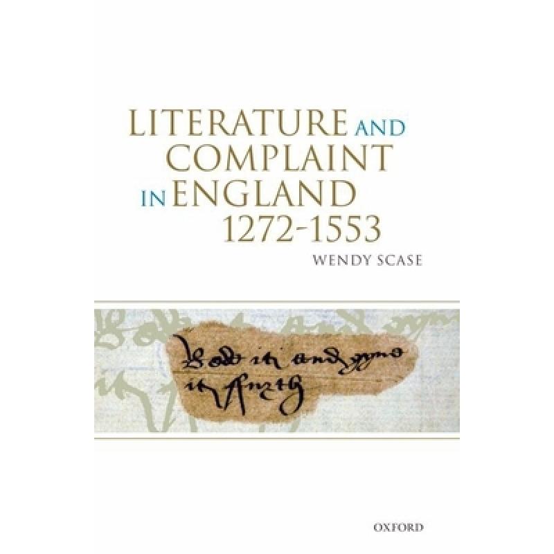 【4周达】Literature and Complaint in England, 1272-1553 [9780199270859]