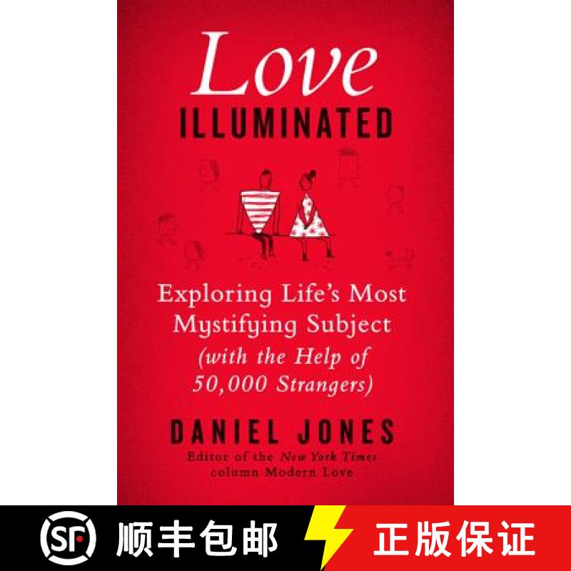 【3-4周达】Love Illuminated: Exploring Life's Most Mystifying Subject (with the Help of 50,000 Strang... [9780062211163]